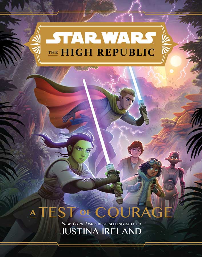 Star Wars: The High Republic: A Test of Courage by Justina Ireland