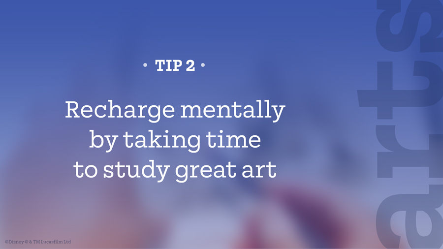 Tip 2 – Recharge mentally by taking time to study great art