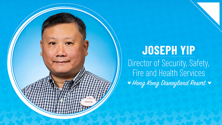 Joseph Yip – Director of Security, Safety, Fire and Health Services, Hong Kong Disneyland Resort